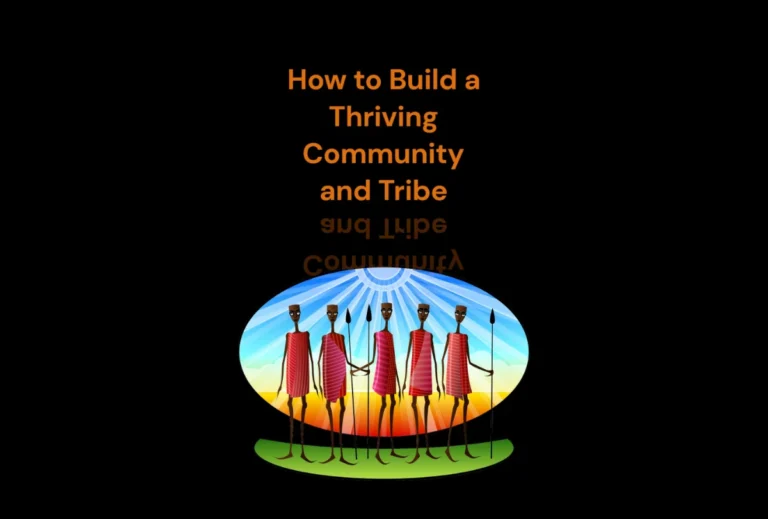 How to Build a Thriving Community and Tribe Featured
