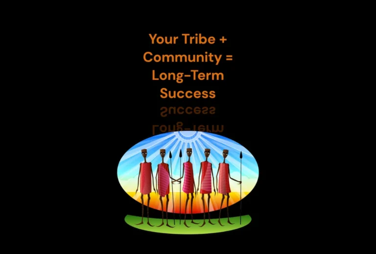 Your Tribe + Community = Long-Term Success Featured