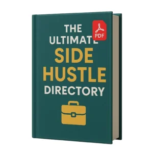 The Ultimate Side Hustle Directory 2025